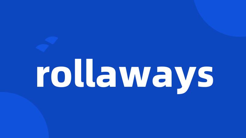 rollaways