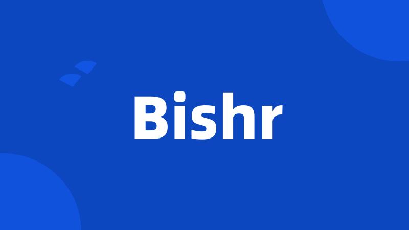 Bishr