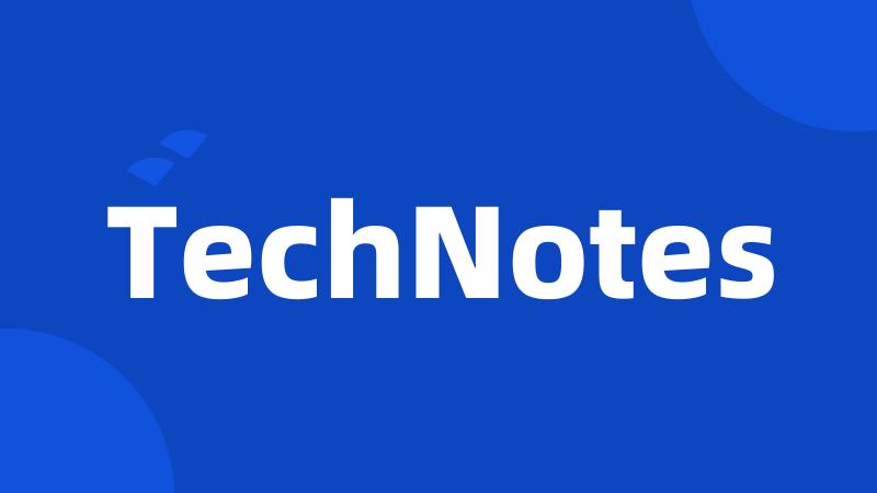 TechNotes