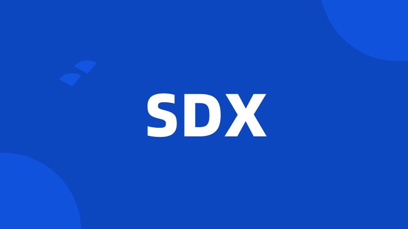 SDX