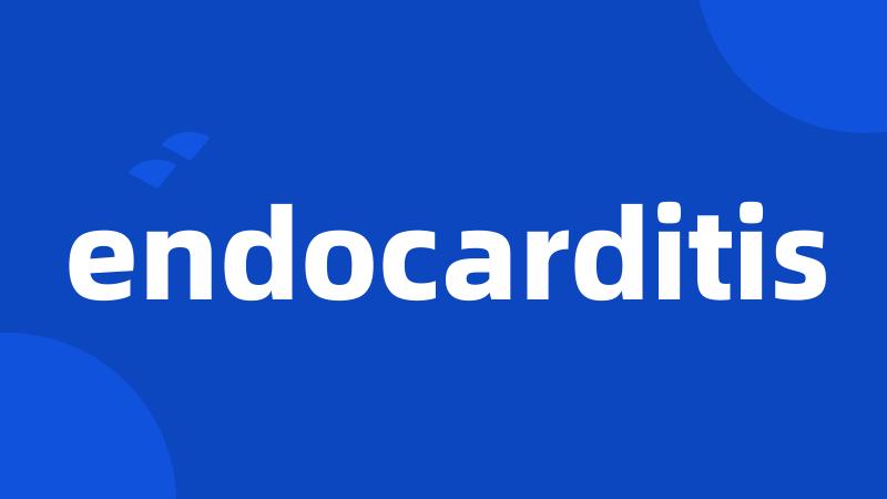 endocarditis