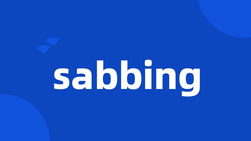 sabbing