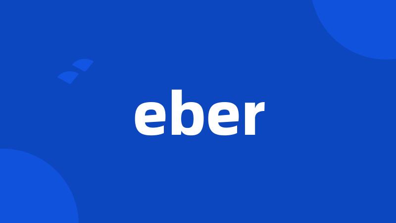 eber