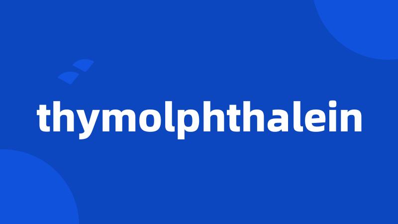 thymolphthalein