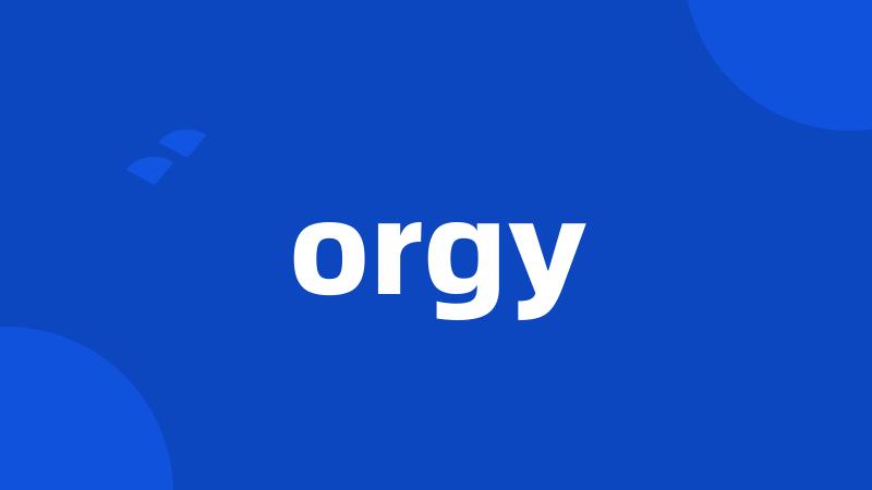 orgy