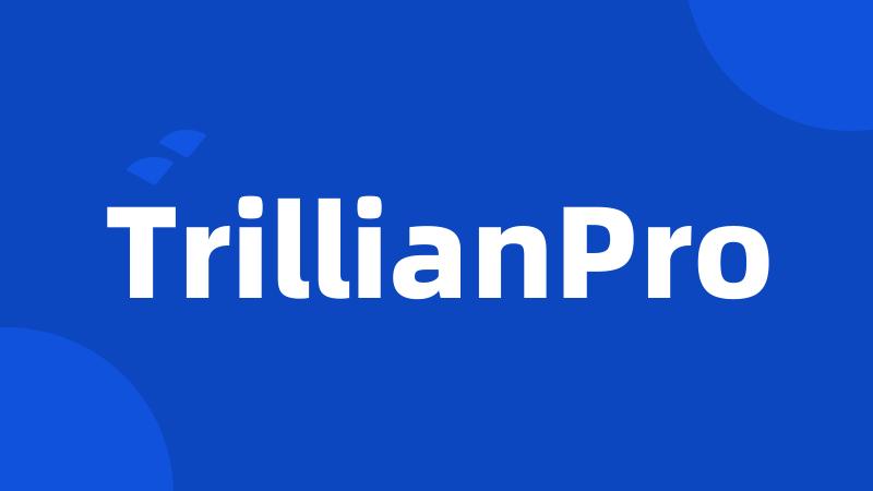 TrillianPro