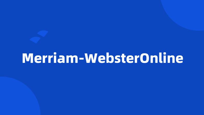 Merriam-WebsterOnline