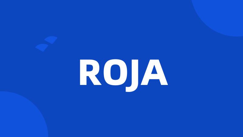 ROJA