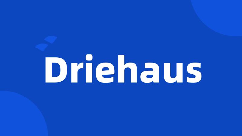 Driehaus