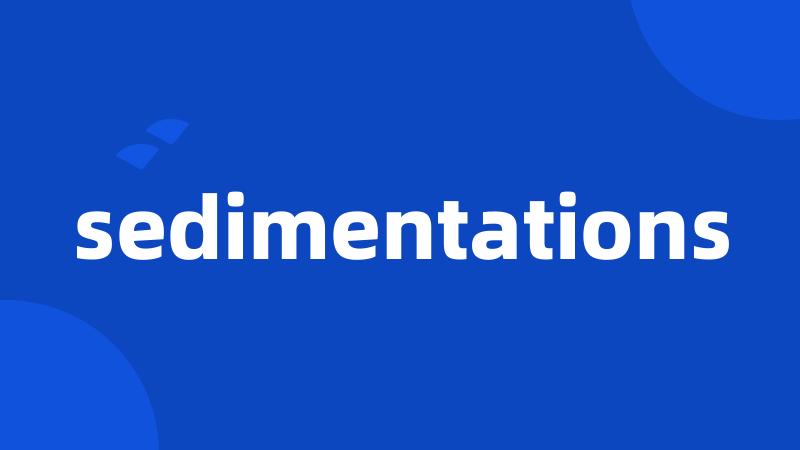 sedimentations