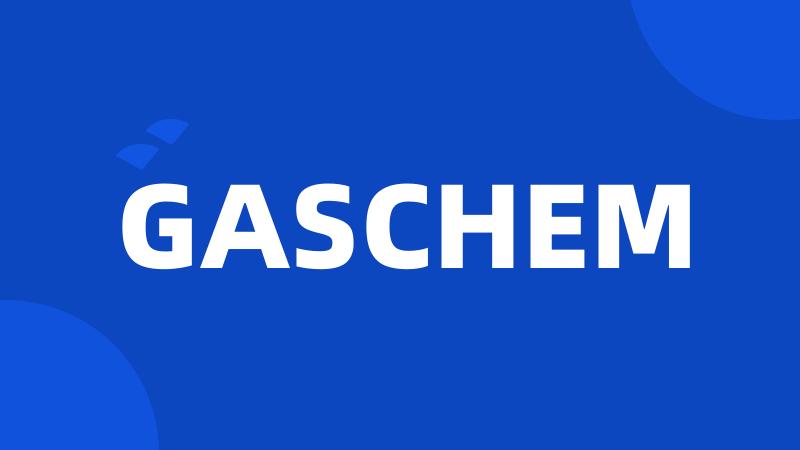 GASCHEM