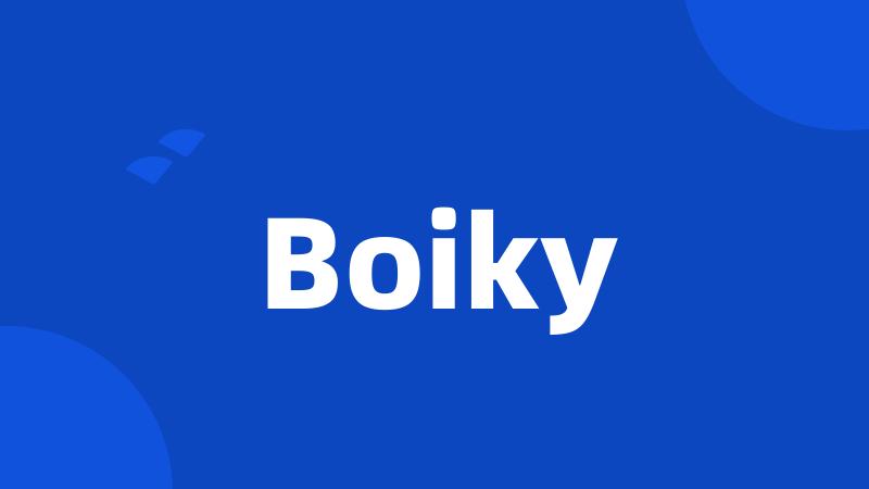 Boiky