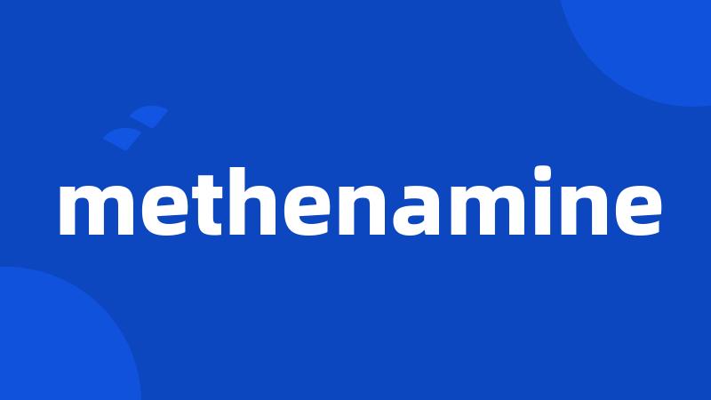 methenamine