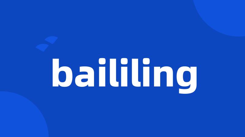 baililing