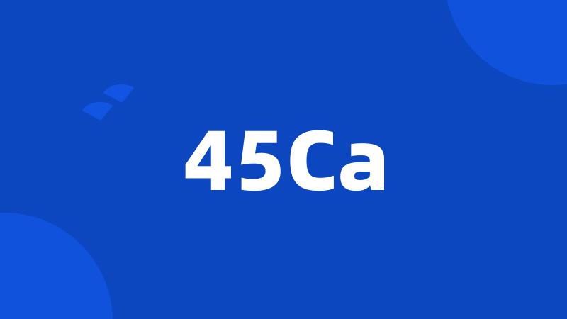 45Ca