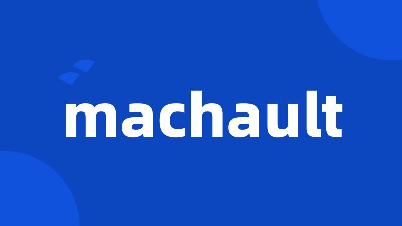 machault