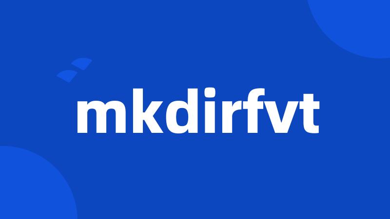 mkdirfvt