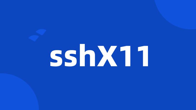 sshX11