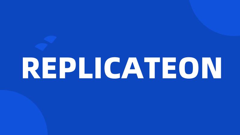 REPLICATEON