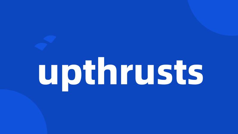 upthrusts