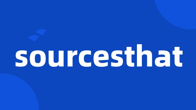 sourcesthat