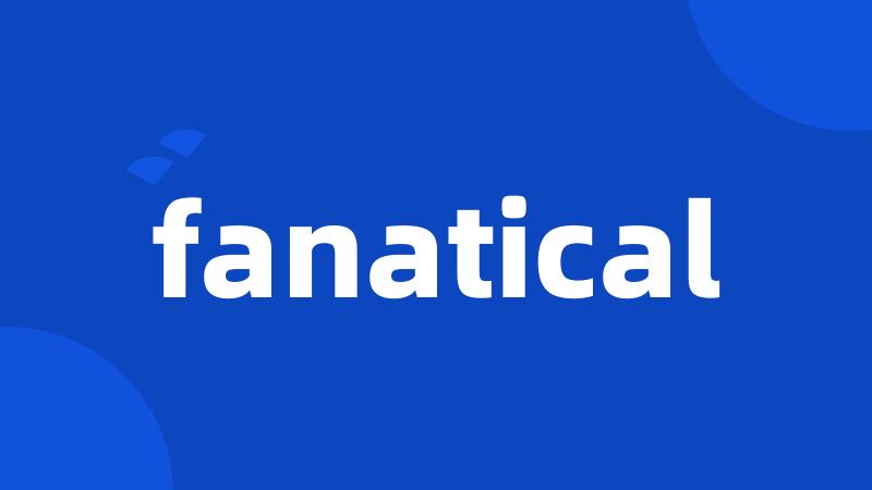 fanatical