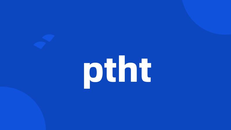 ptht