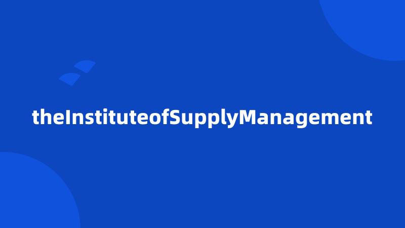 theInstituteofSupplyManagement