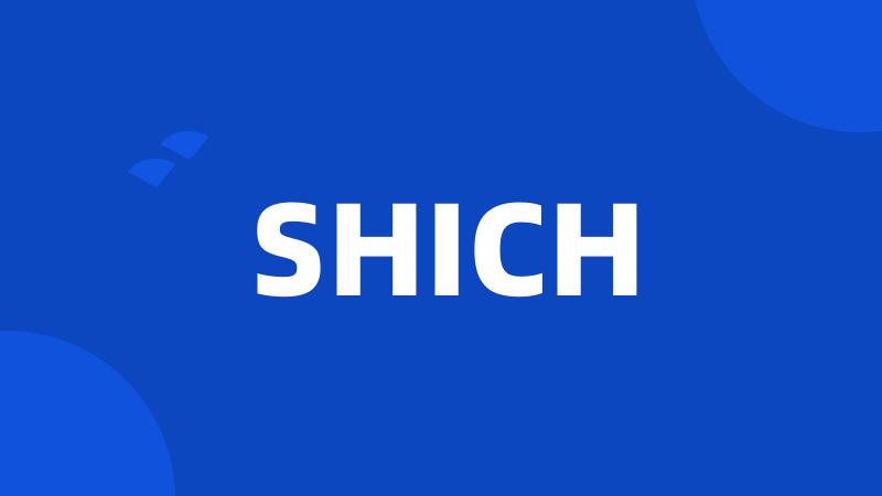 SHICH