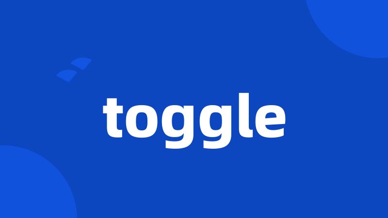 toggle