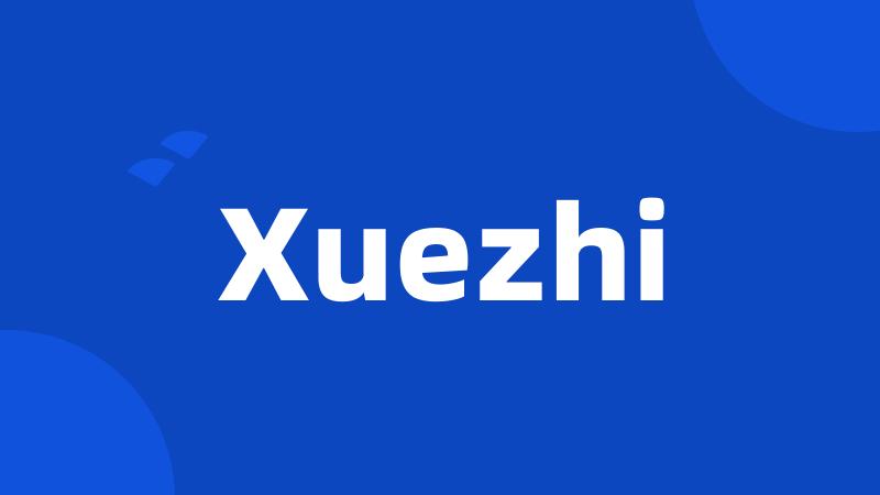 Xuezhi