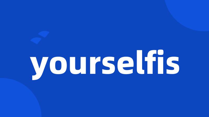 yourselfis