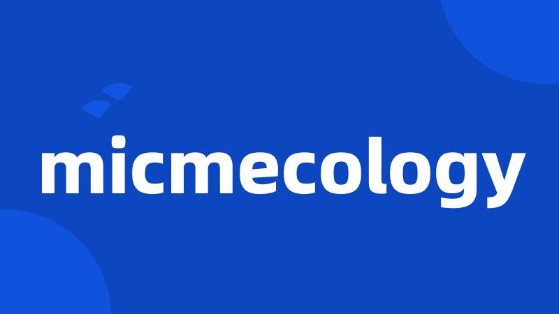 micmecology