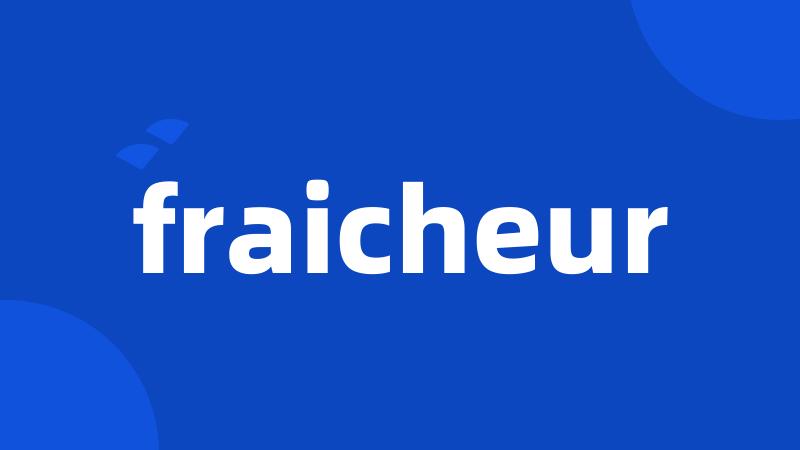 fraicheur