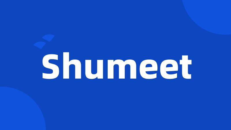 Shumeet