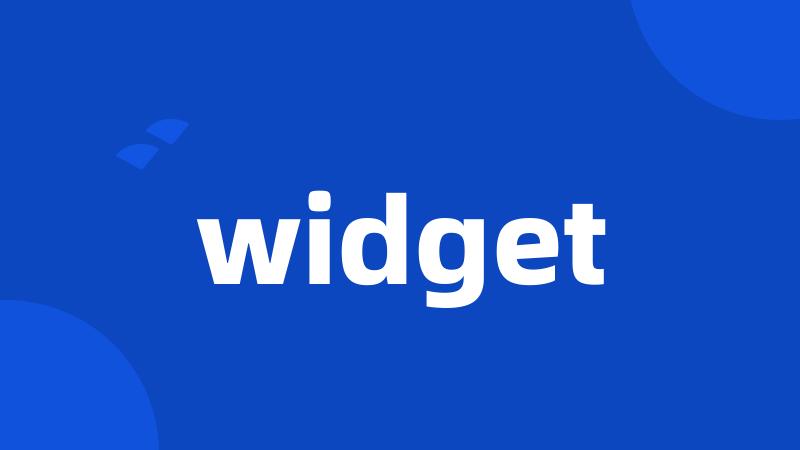 widget