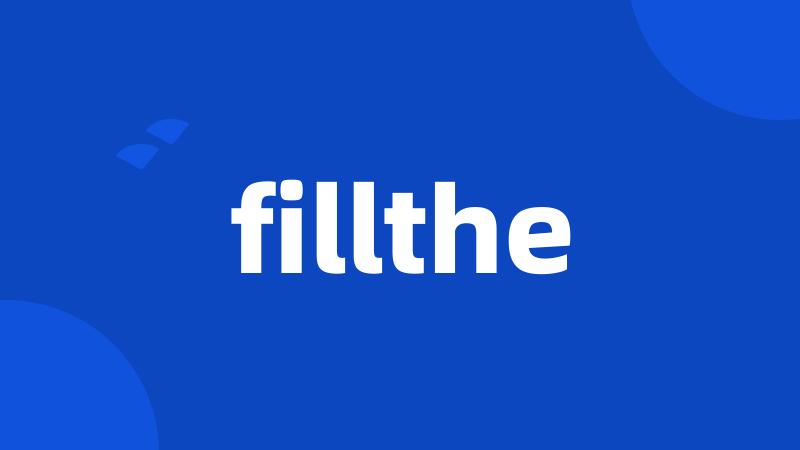 fillthe