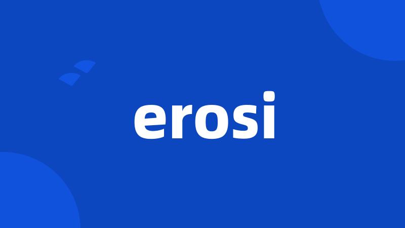 erosi