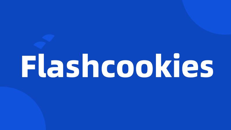 Flashcookies