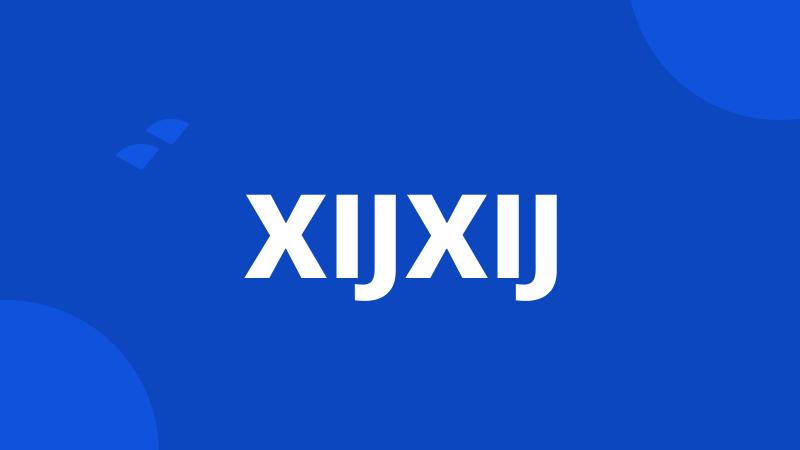 XIJXIJ