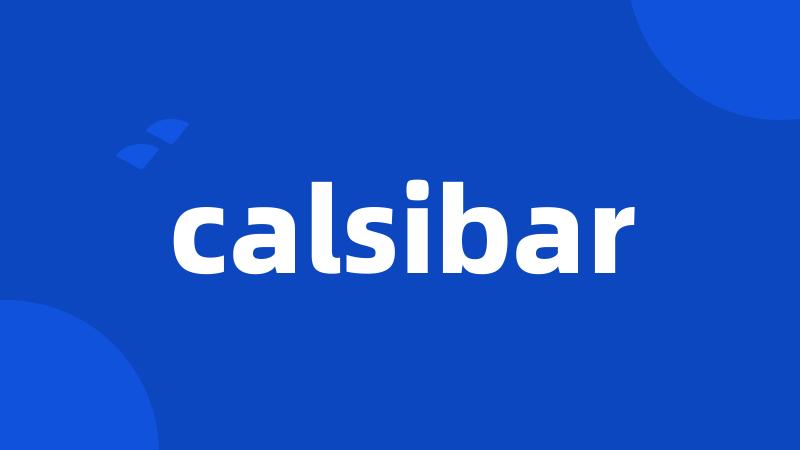 calsibar