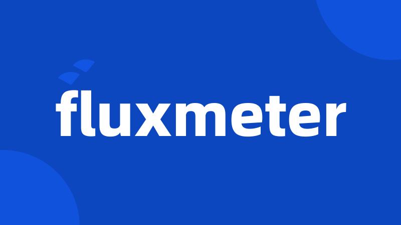 fluxmeter