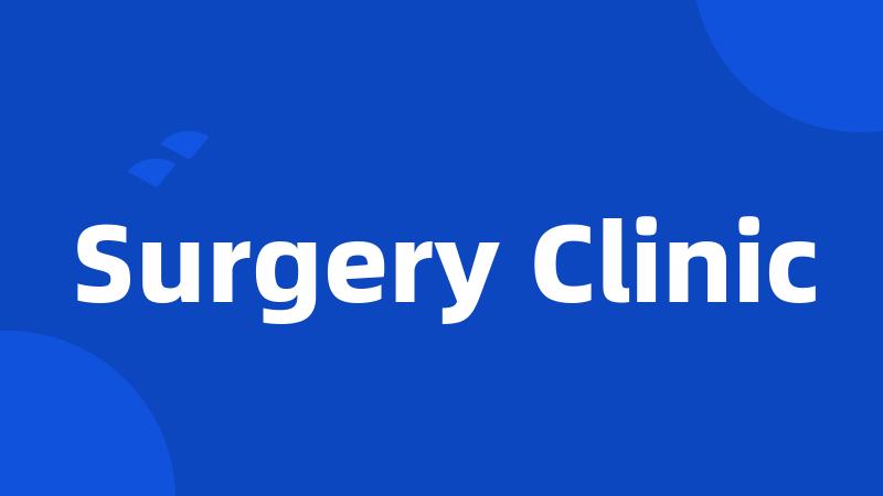 Surgery Clinic