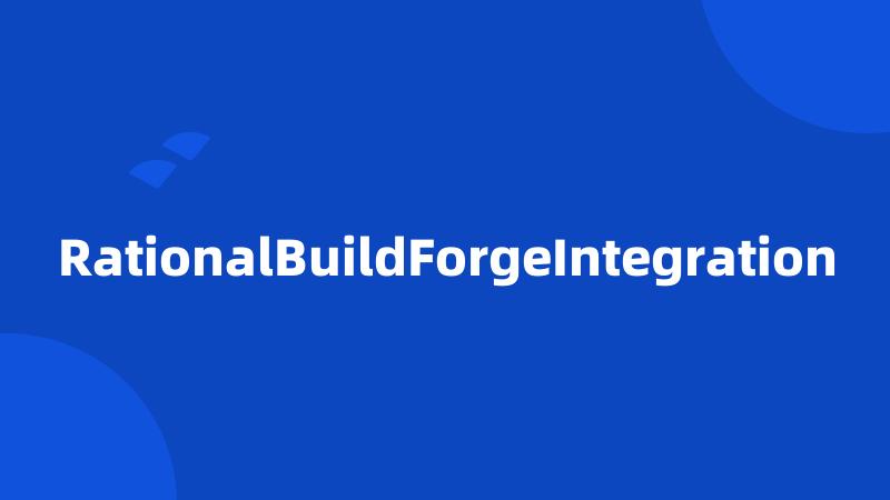 RationalBuildForgeIntegration