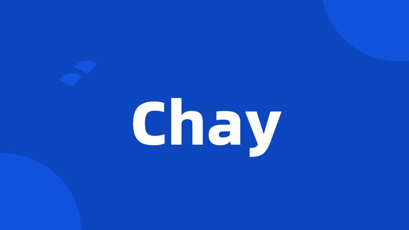 Chay