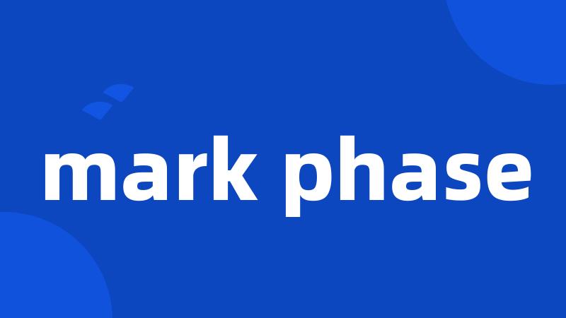 mark phase