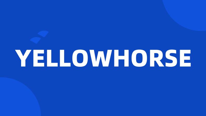 YELLOWHORSE