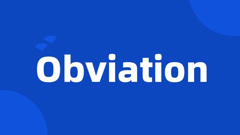 Obviation