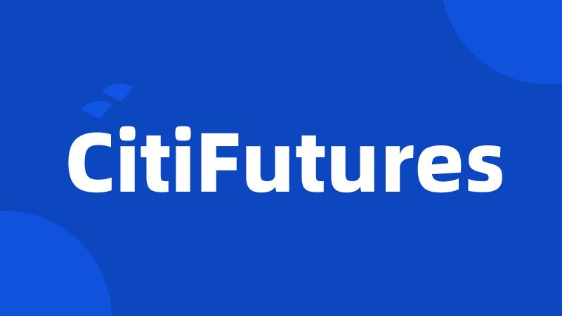 CitiFutures