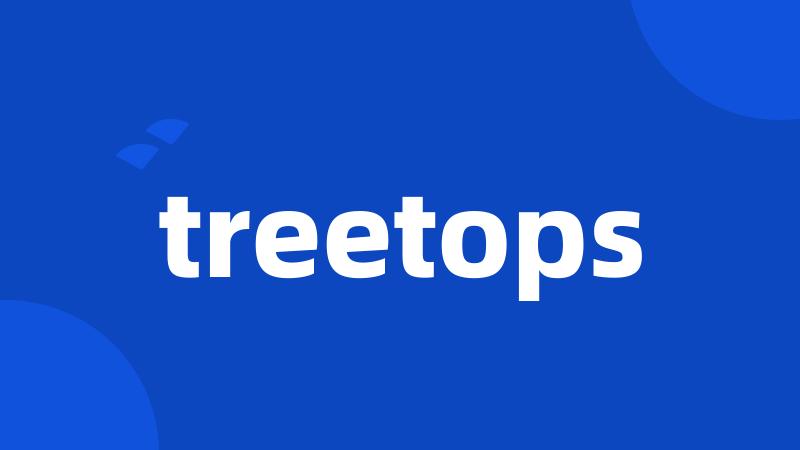 treetops